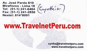 Tarjeta de la oficina de viaje Travelnet en
                      Miraflores, revs, Avenida Jos Pardo 610,
                      Miraflores, Lima 18, tel. 01-2416464;
                      cyntia@travelnetperu.com, www.travelnetperu.com